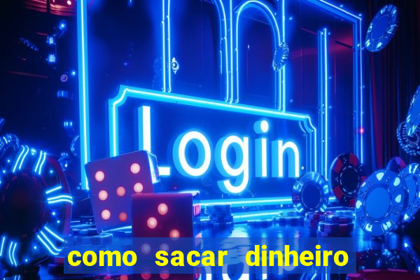 como sacar dinheiro no slots 777